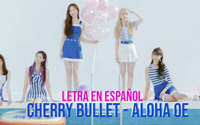 Cherry Bullet - Aloha Oe letra en español + Letra en coreano