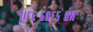 'Life Goes On' de BTS, letra en español